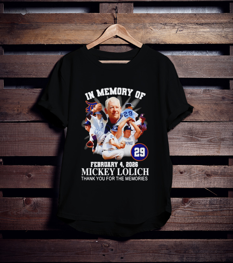 In Memory Of Mickey Lolich February 4 2023 Thank You For The Memories Detroit 29 T-Shirt