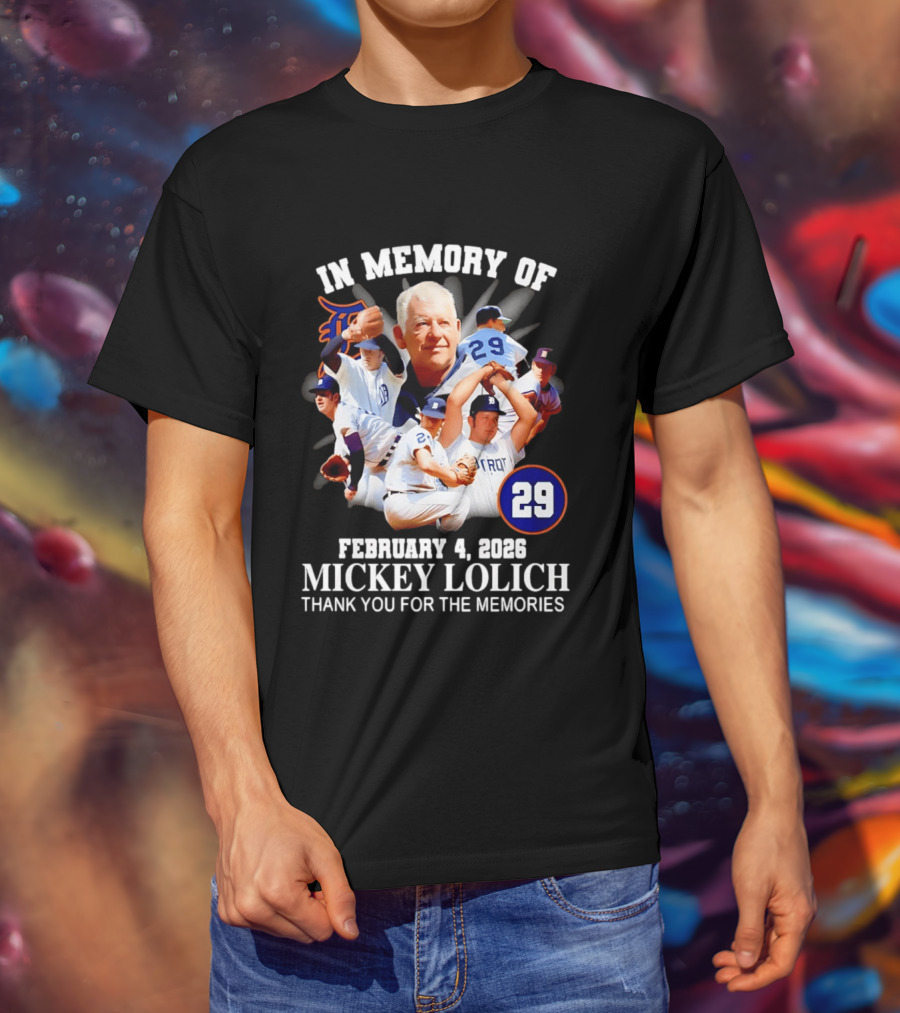 In Memory Of Mickey Lolich February 4 2023 Thank You For The Memories Detroit 29 T-Shirt