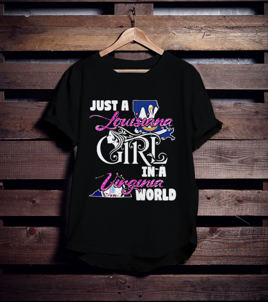 Just A Louisiana Girl In A Virginia World Flag Map T-Shirt