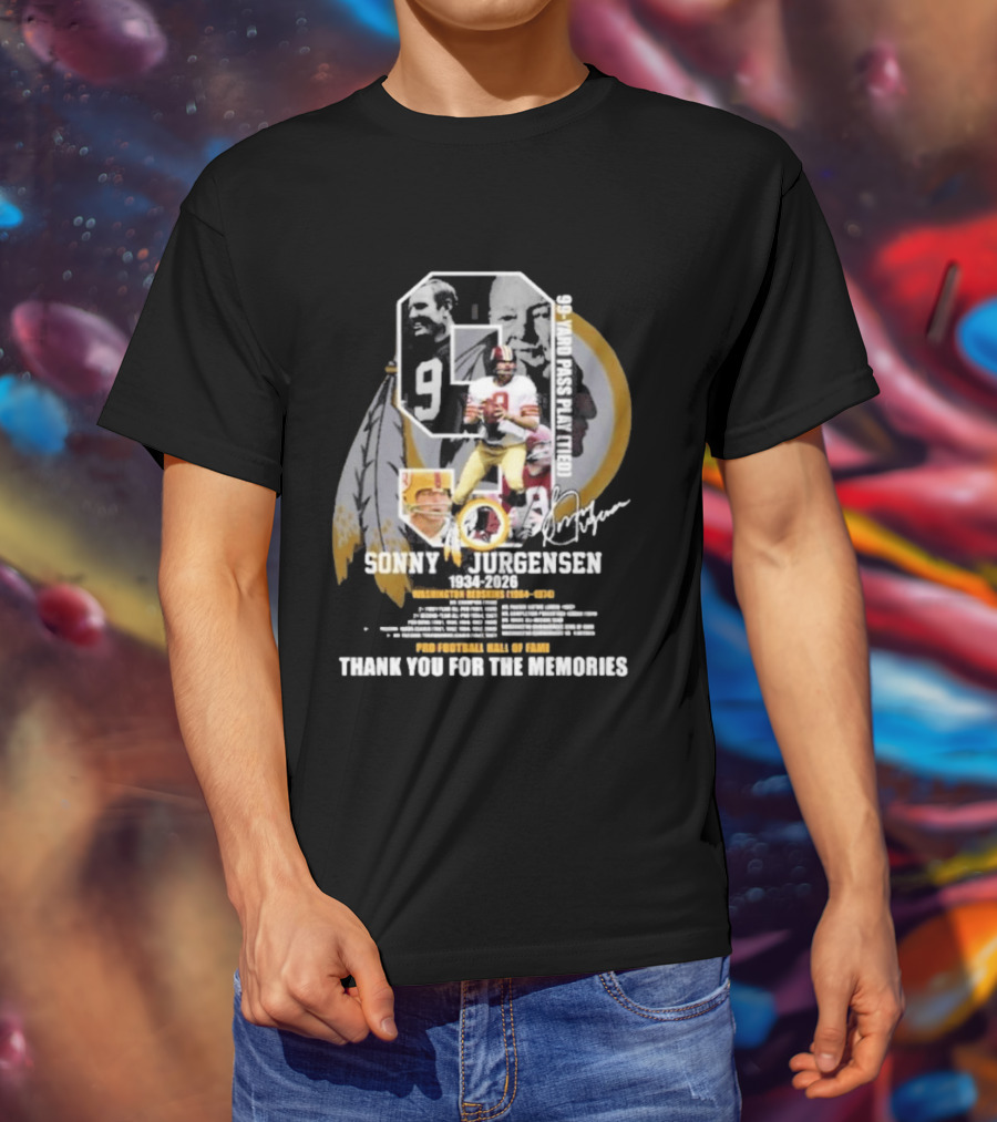 Sonny Jurgensen 1934 2026 Washington Redskins 99 Yard Pass Play Pro Football Hall Of Fame Thank You For The Memories T-Shirt