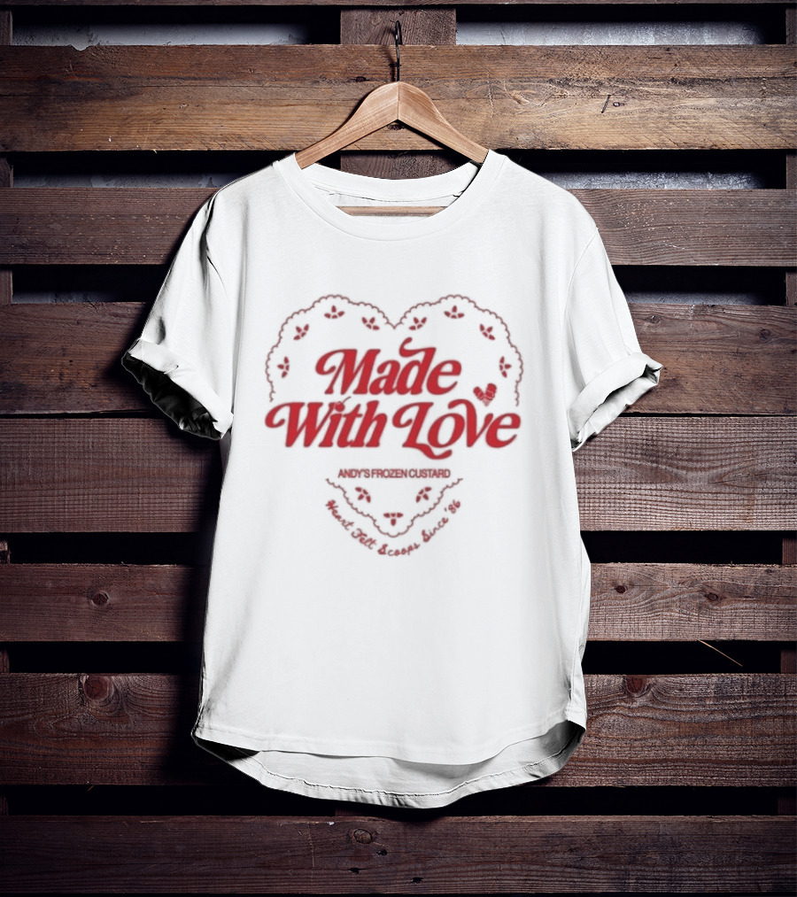 Andy's Frozen Custard Made With Love Since '86 Heart Felt And Coops T-Shirt
