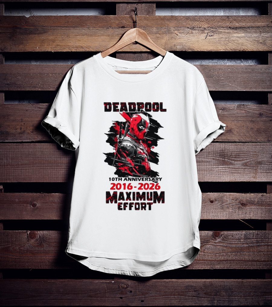 Deadpool 10th Anniversary 2016 2026 Maximum Effort Marvel Character Red Black T-Shirt