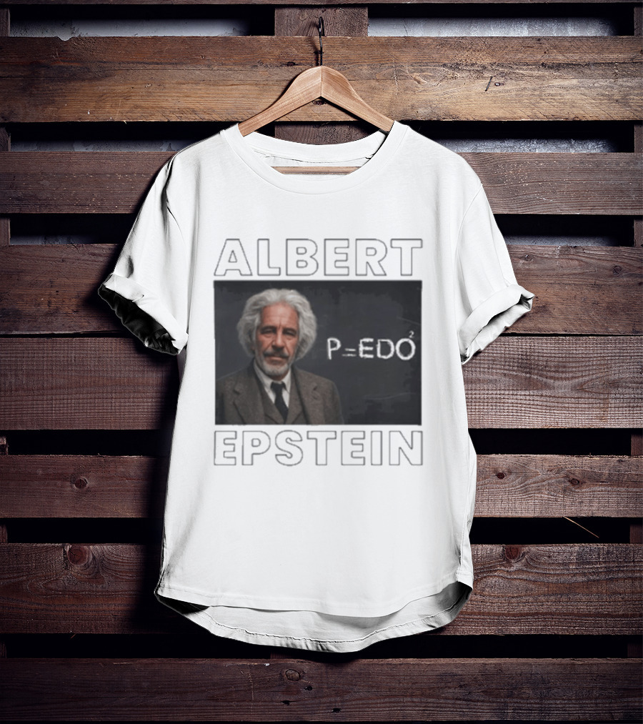 Albert Einstein Jeffrey Epstein T-Shirt