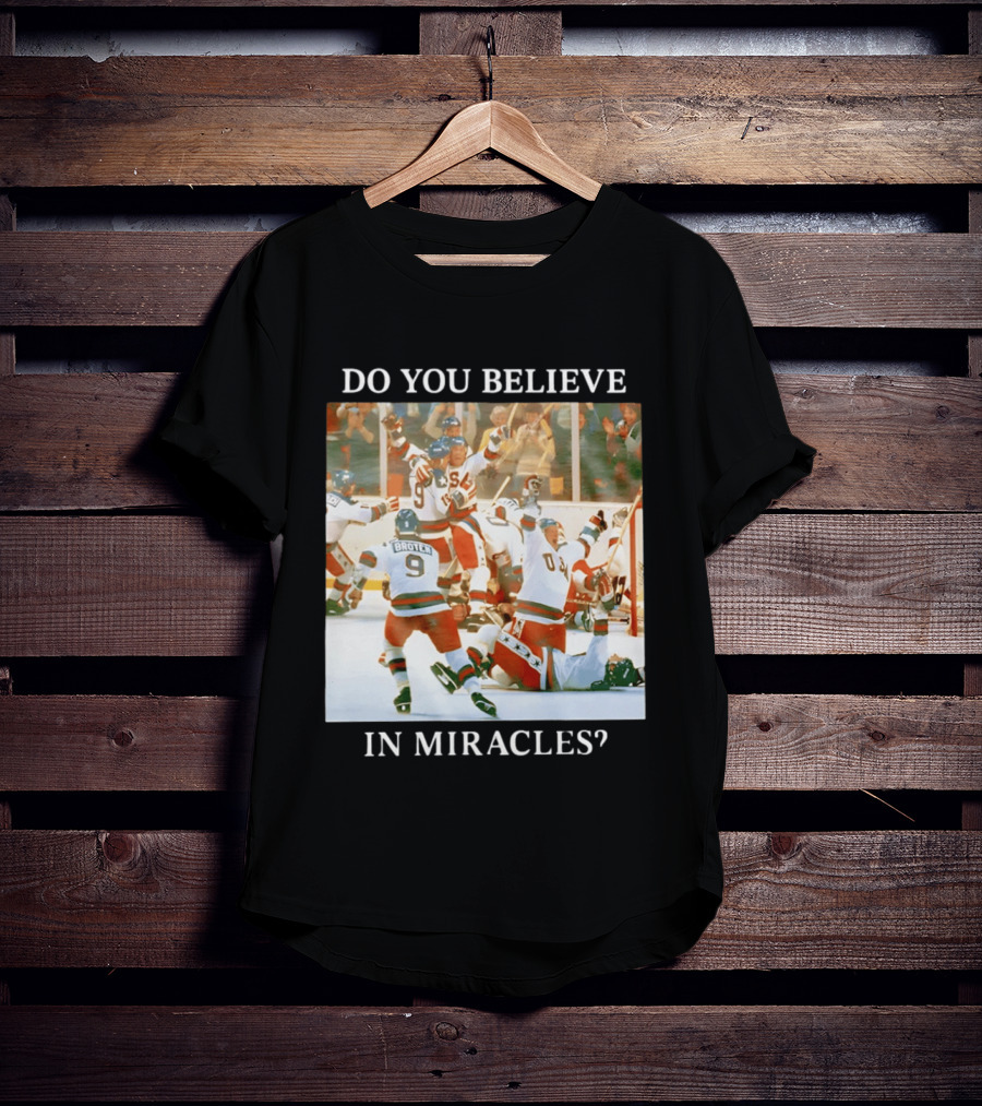 Do You Believe In Miracles USA Hockey Celebration Miracle On Ice T-Shirt