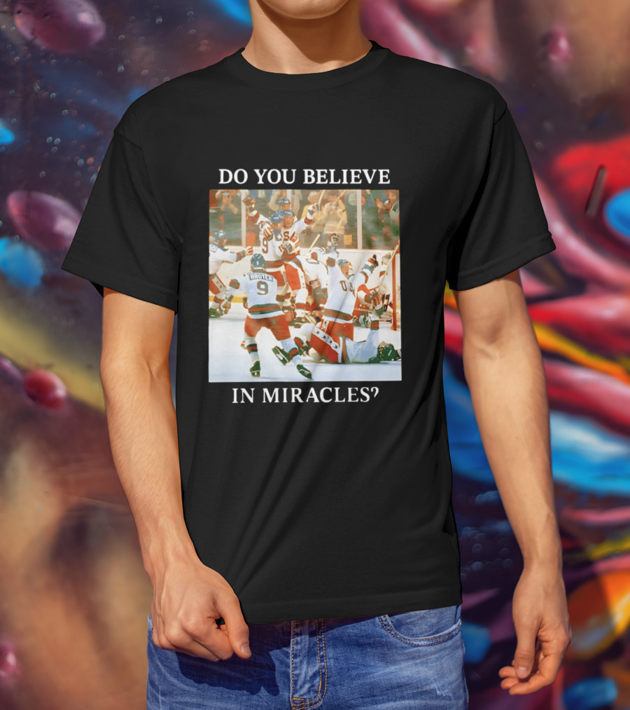 Do You Believe In Miracles USA Hockey Celebration Miracle On Ice T-Shirt