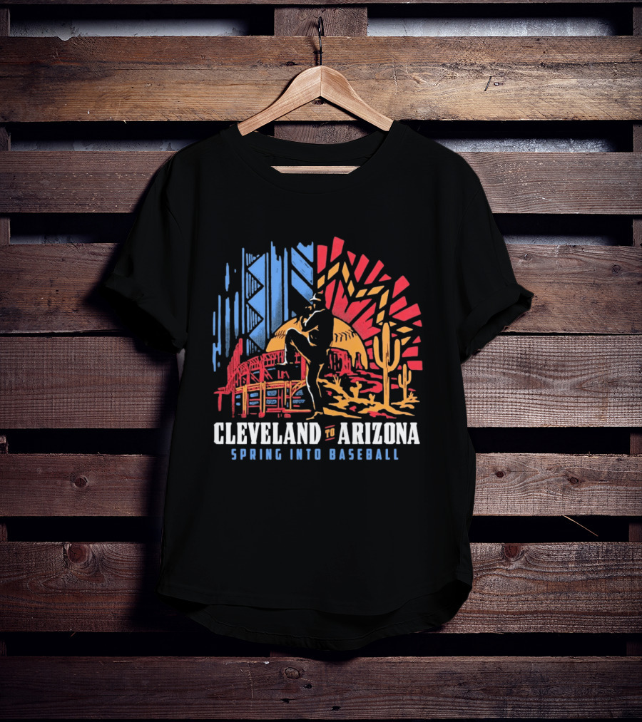 Cleveland To Arizona Spring Into Baseball Desert And City Landmarks T-Shirt