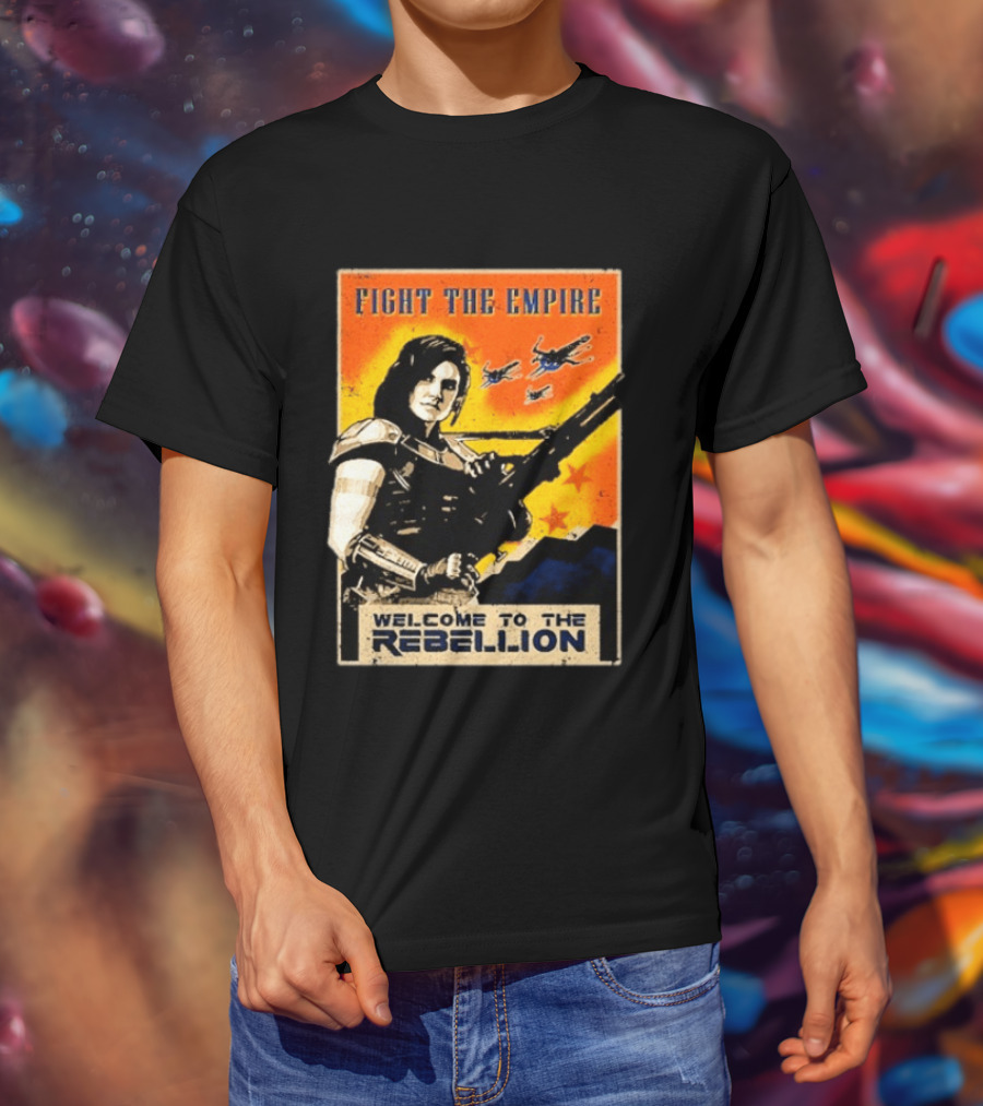 Fight The Empire Welcome To The Rebellion T-Shirt