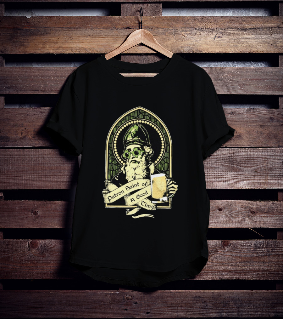 St Patrick's Day Patron Saint Of A Good Time Beer Festive Cheers Celebration T-Shirt