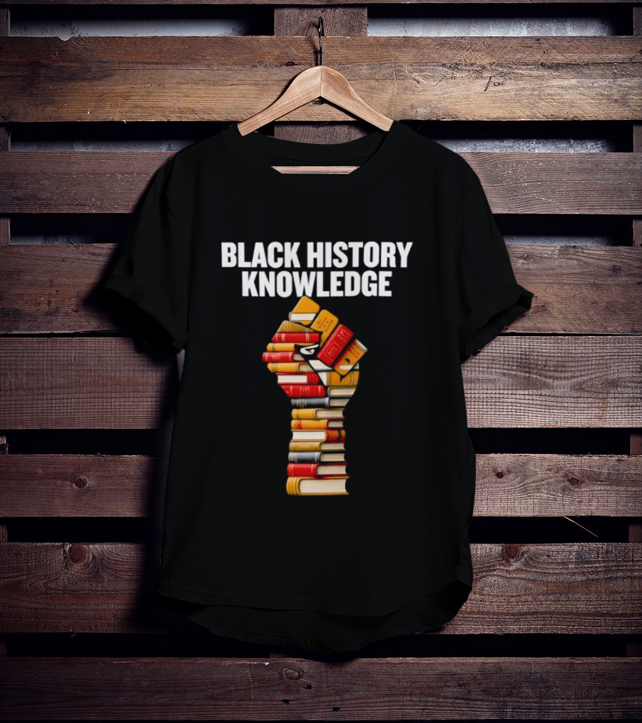 Black History Knowledge Fist Made Of Books Empowerment T-Shirt