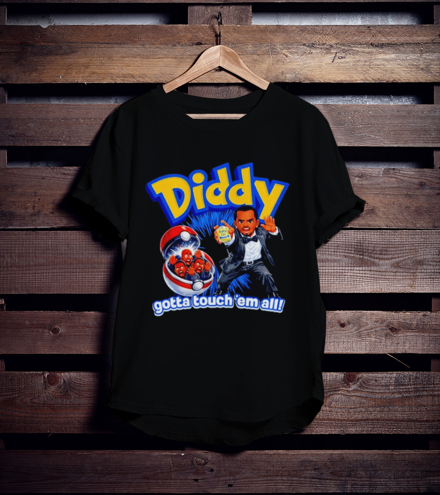 Diddy Gotta Touch 'Em All Baby Oil Pokemon T-Shirt