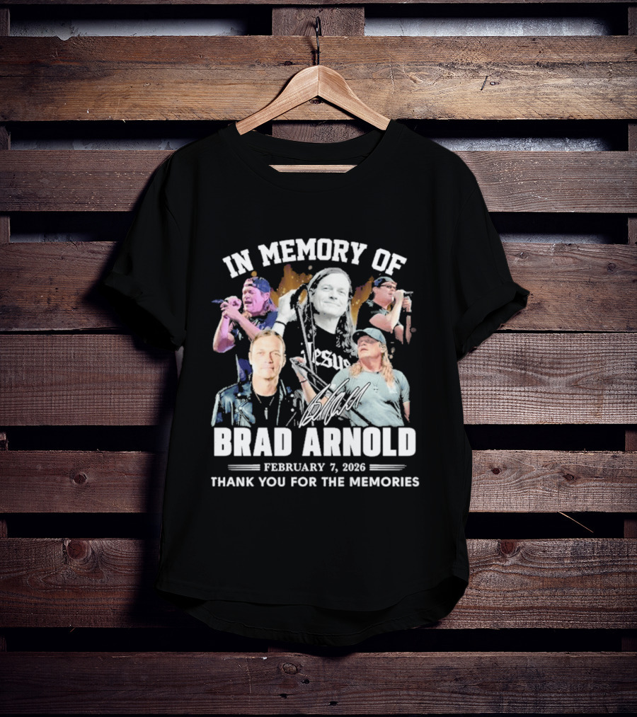 In Memory Of Brad Arnold February 7 2023 Thank You For The Memories T-Shirt