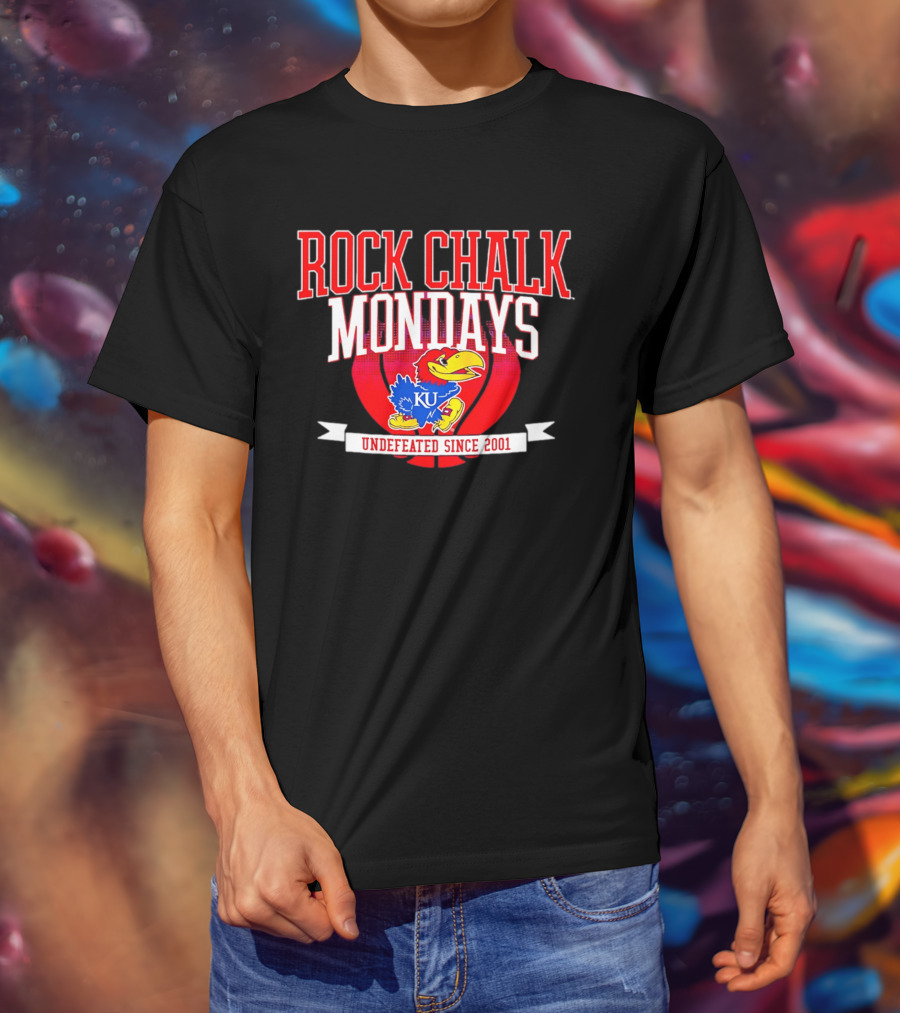 Rock Chalk Mondays Kansas Jayhawks KU Undefeated Since 2001 T-Shirt
