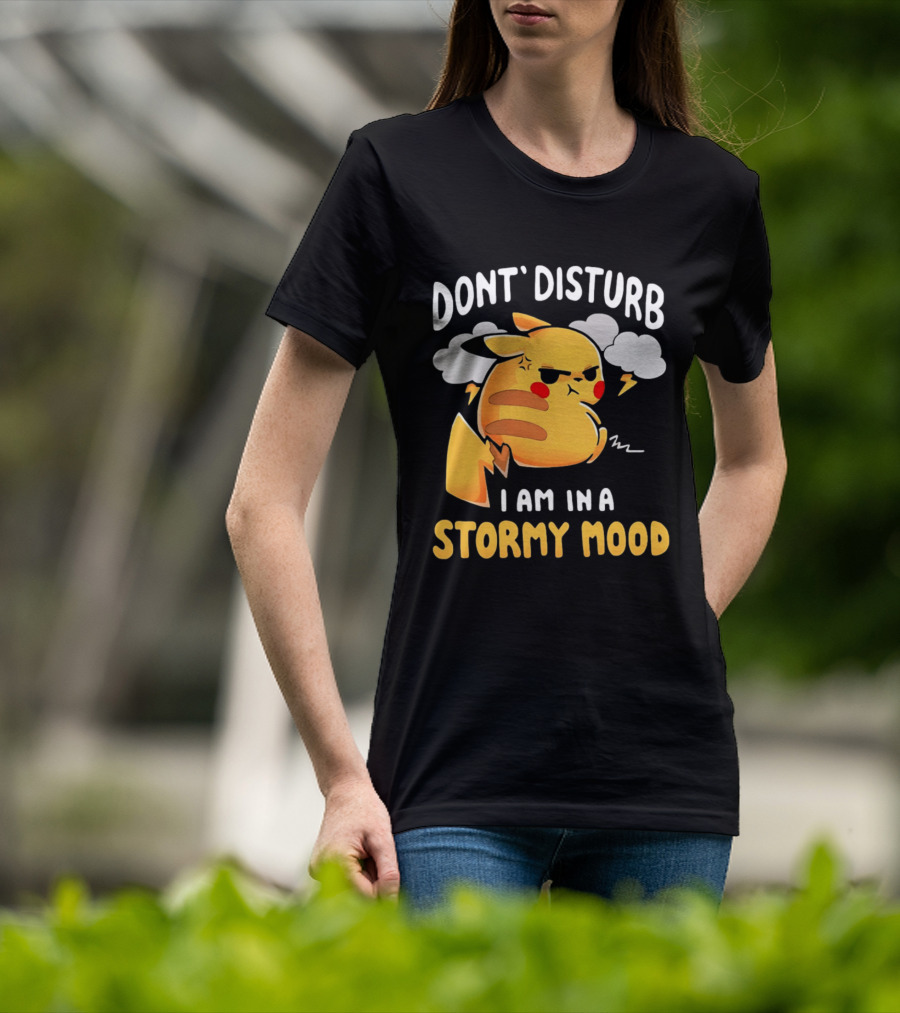 Pikachu Don't Disturb I Am In A Stormy Mood Lightning Clouds T-Shirt