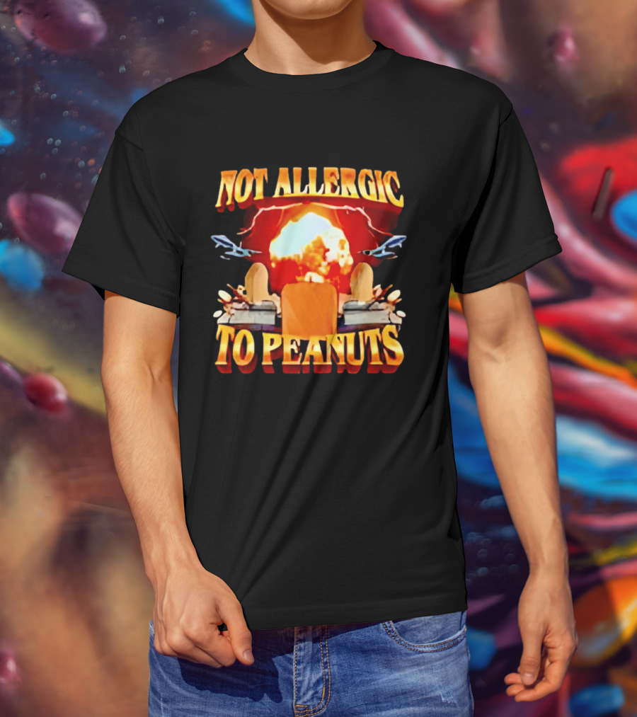 Not Allergic To Peanuts Explosive Meme Airplane T-Shirt