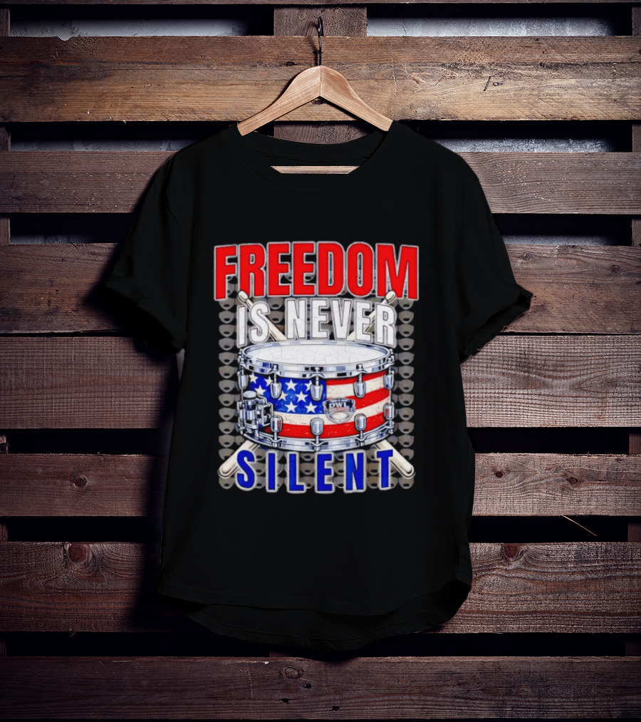 Freedom Is Never Silent American Flag Snare Drum T-Shirt
