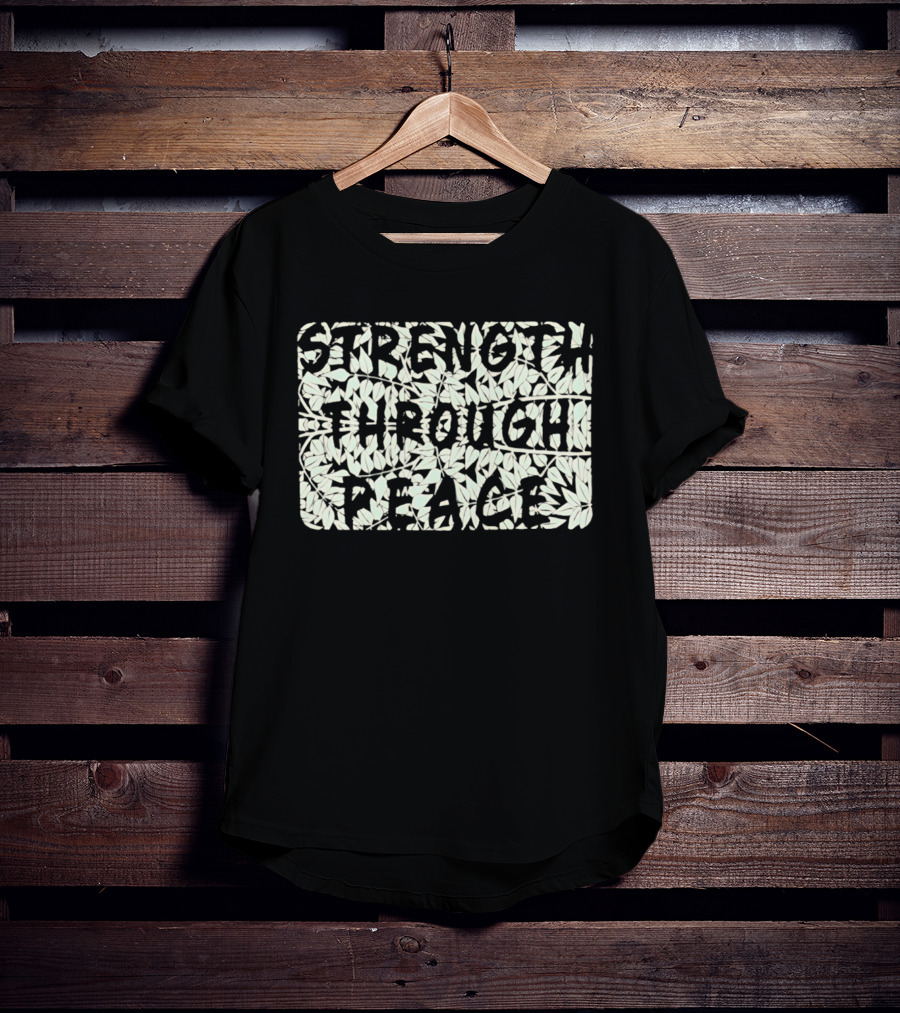 Strength Through Peace Empowerment Message Floral T-Shirt