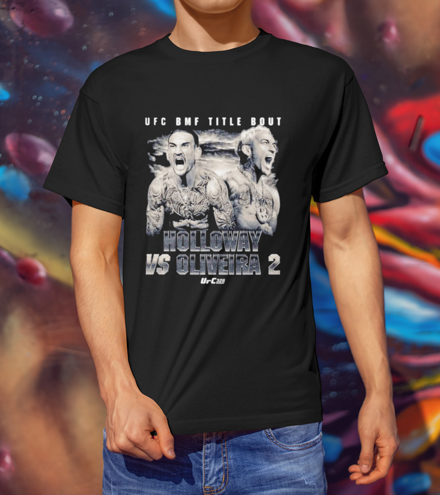 UFC BMF Title Bout Holloway Vs Oliveira 2 Or 326 T-Shirt