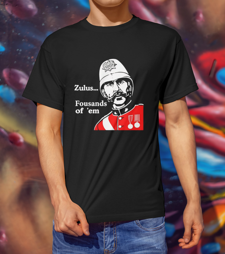 Zulus Fousands Of 'Em Military Officer Illustration Red Uniform White Helmet T-Shirt