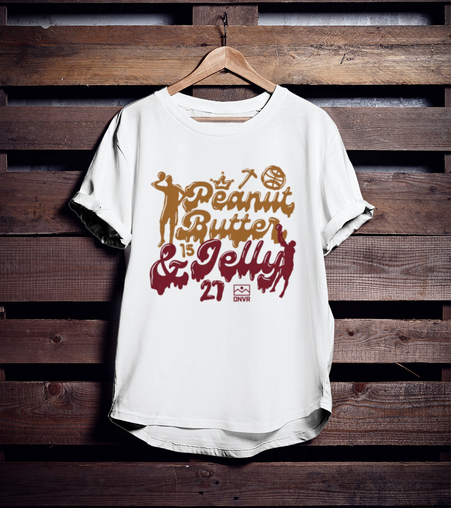 DNVR Peanut Butter And Jelly Basketball Crown 27 Nuggets Fans T-Shirt