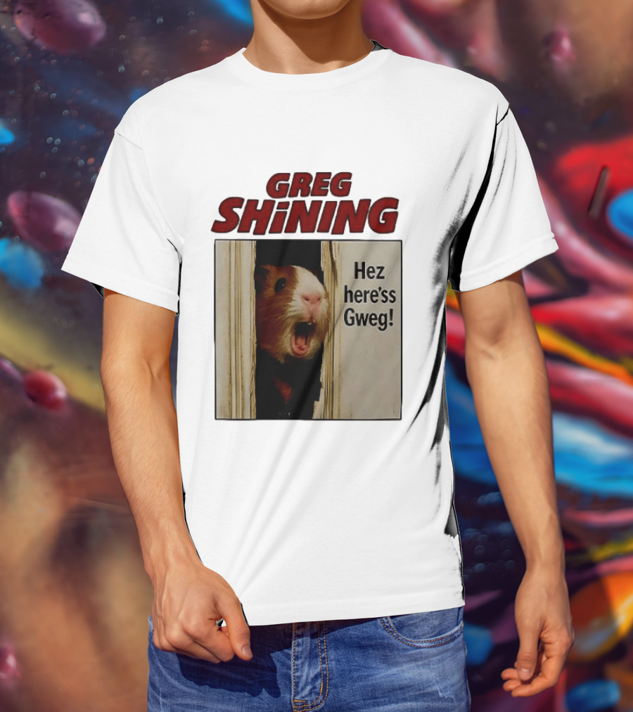 Greg Shining Hez Here'ss Gweg Guinea Pig Door Gap T-Shirt