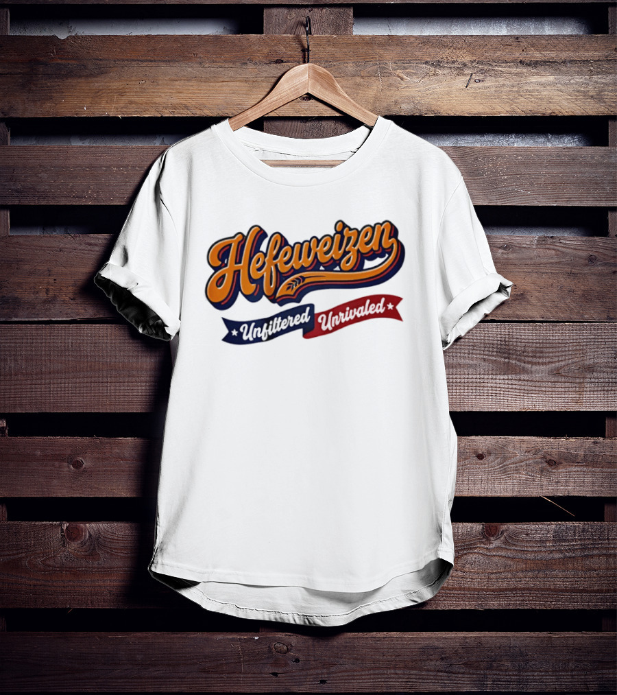 Hefeweizen Unfiltered Unrivaled T-Shirt