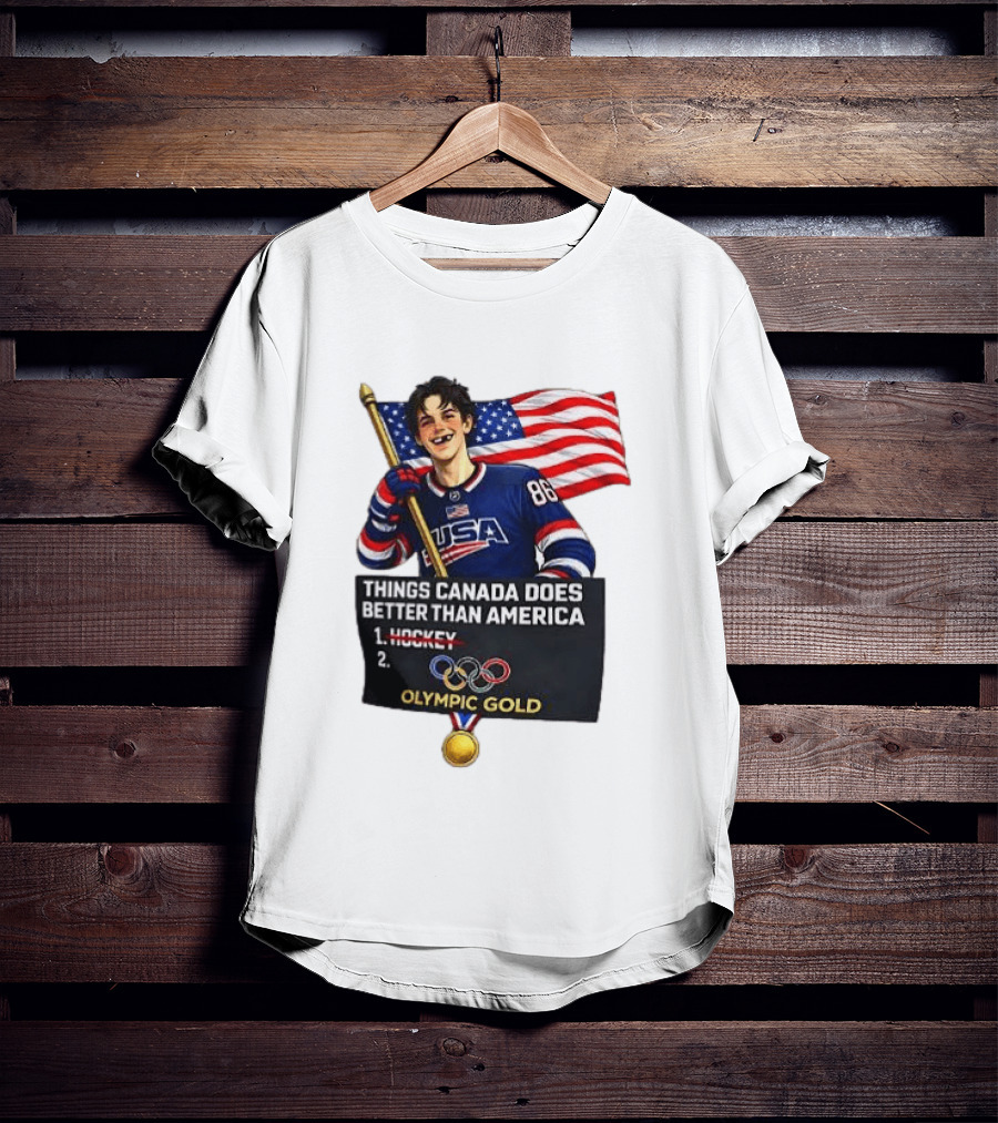 Jack Hughes USA Hockey Olympic Gold Things Canada Does Better Than America T-Shirt