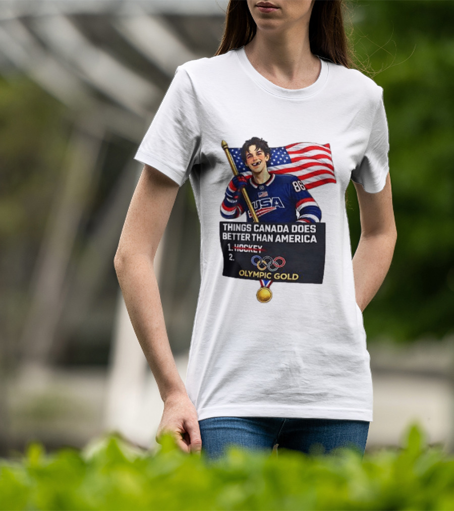 Jack Hughes USA Hockey Olympic Gold Things Canada Does Better Than America T-Shirt