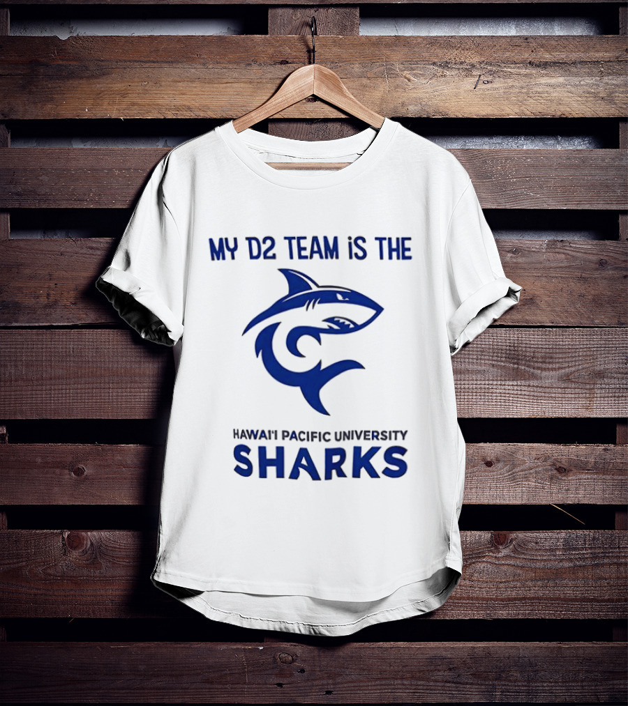 My D2 Team Hawaii Pacific University Sharks T-Shirt