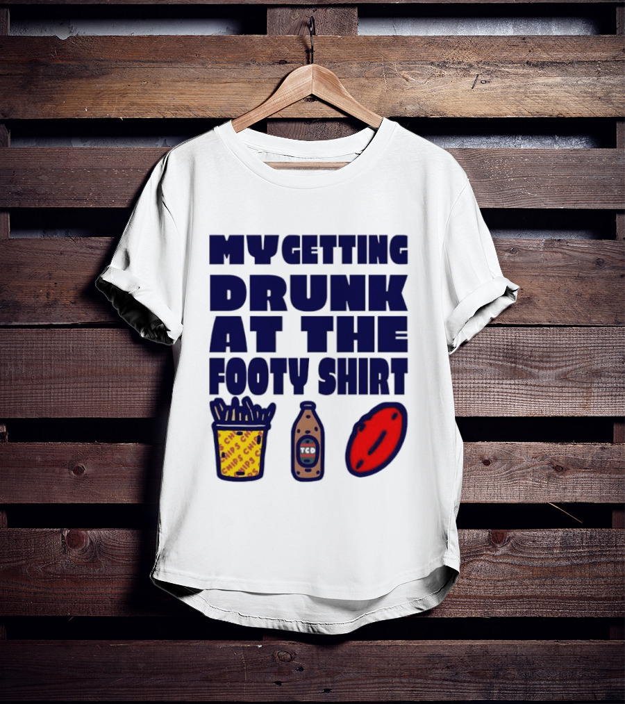 My Getting Drunk At The Footy With Chips And TCD T-Shirt