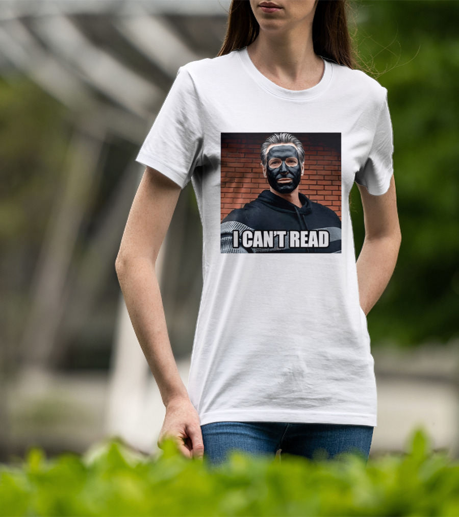 Newsom 2028 I Can't Read Mock Political Satire Meme T-Shirt