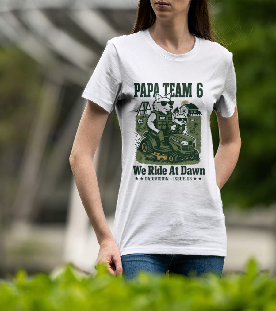 Papa Team 6 We Ride At Dawn Dadvision Issue 03 Wolf Soldier T-Shirt