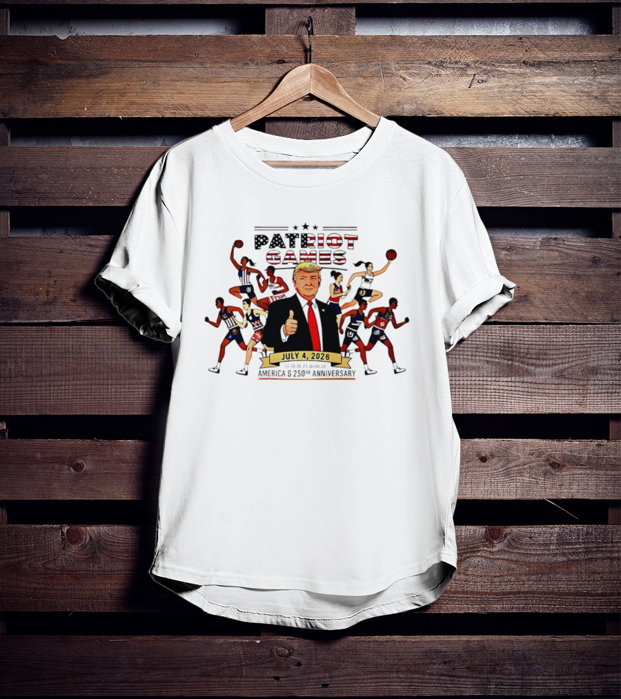 Patriot Games 2026 Trump July 4th Athletics America 250th Anniversary T-Shirt