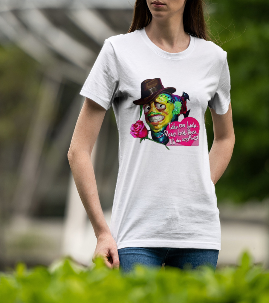Take Me Back Please God Please I'll Do Anything Nervous Fish With Rose And Hat T-Shirt