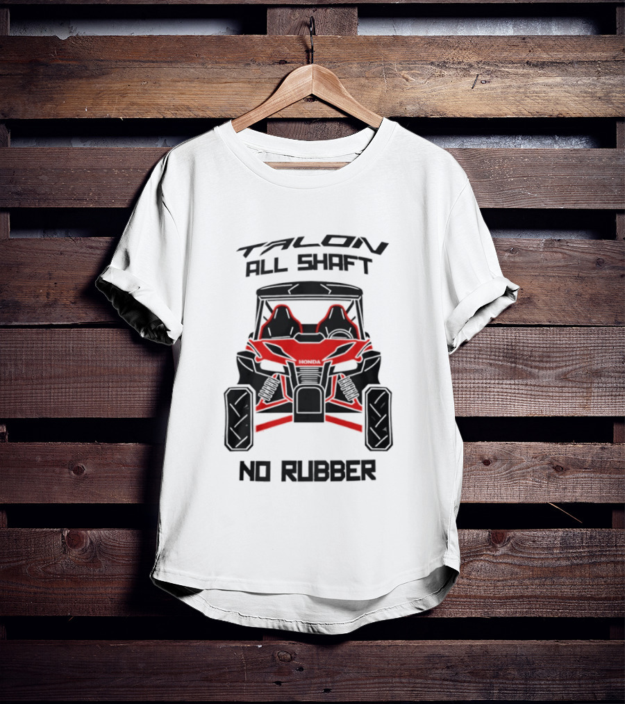 Talon All Shaft No Rubber Off Road Vehicle T-Shirt