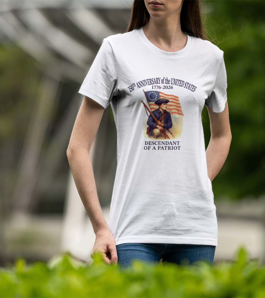 250th Anniversary Of The United States 1776 2026 Descendant Of A Patriot Flag Bearer T-Shirt