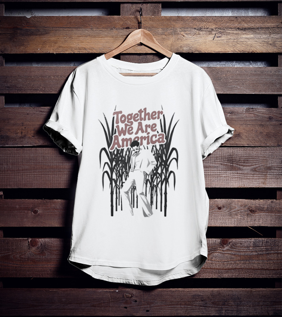 Together We Are America Sugarcane Fields Labor Unity T-Shirt