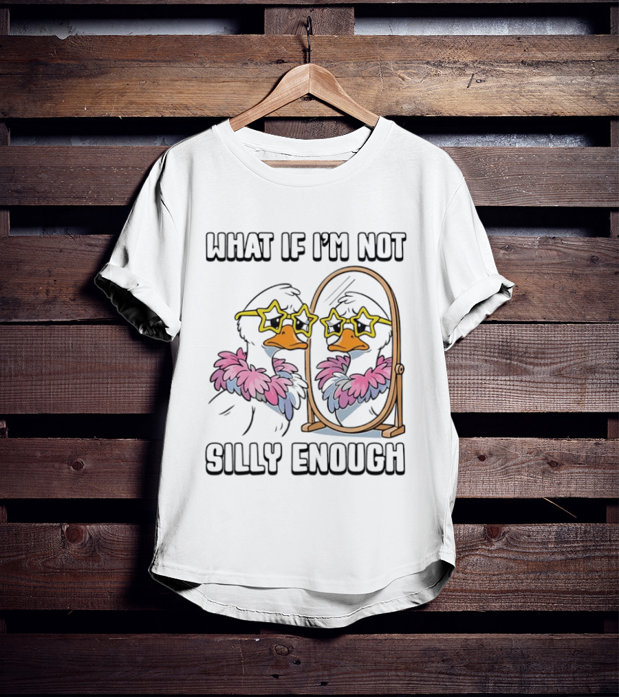 What If I'm Not Silly Enough Duck With Star Glasses And Mirror T-Shirt