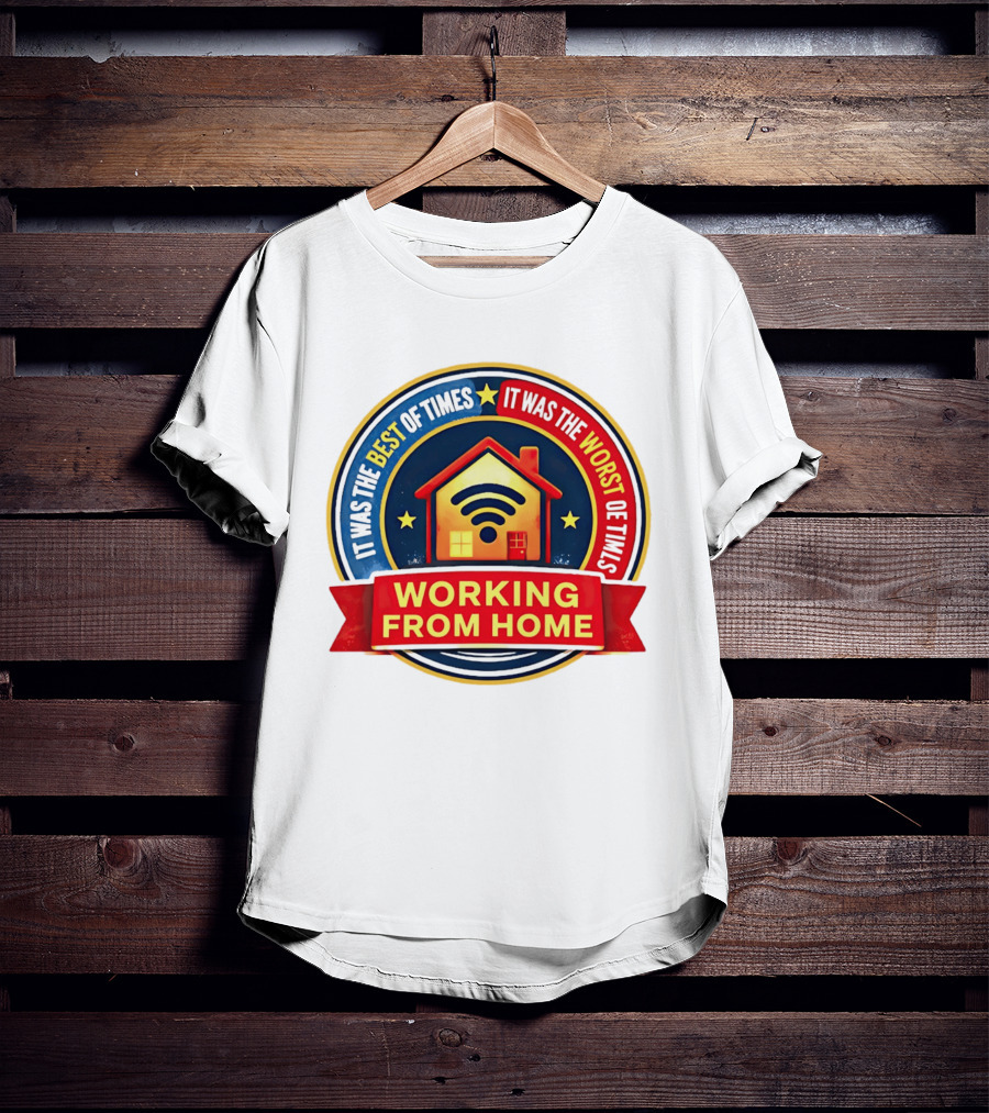 Working From Home It Was The Best Of Times It Was The Worst Of Times WiFi House T-Shirt