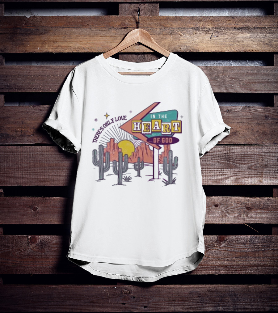 Zach Williams There's Only Love Heart Of God Desert Cactus Sunset T-Shirt