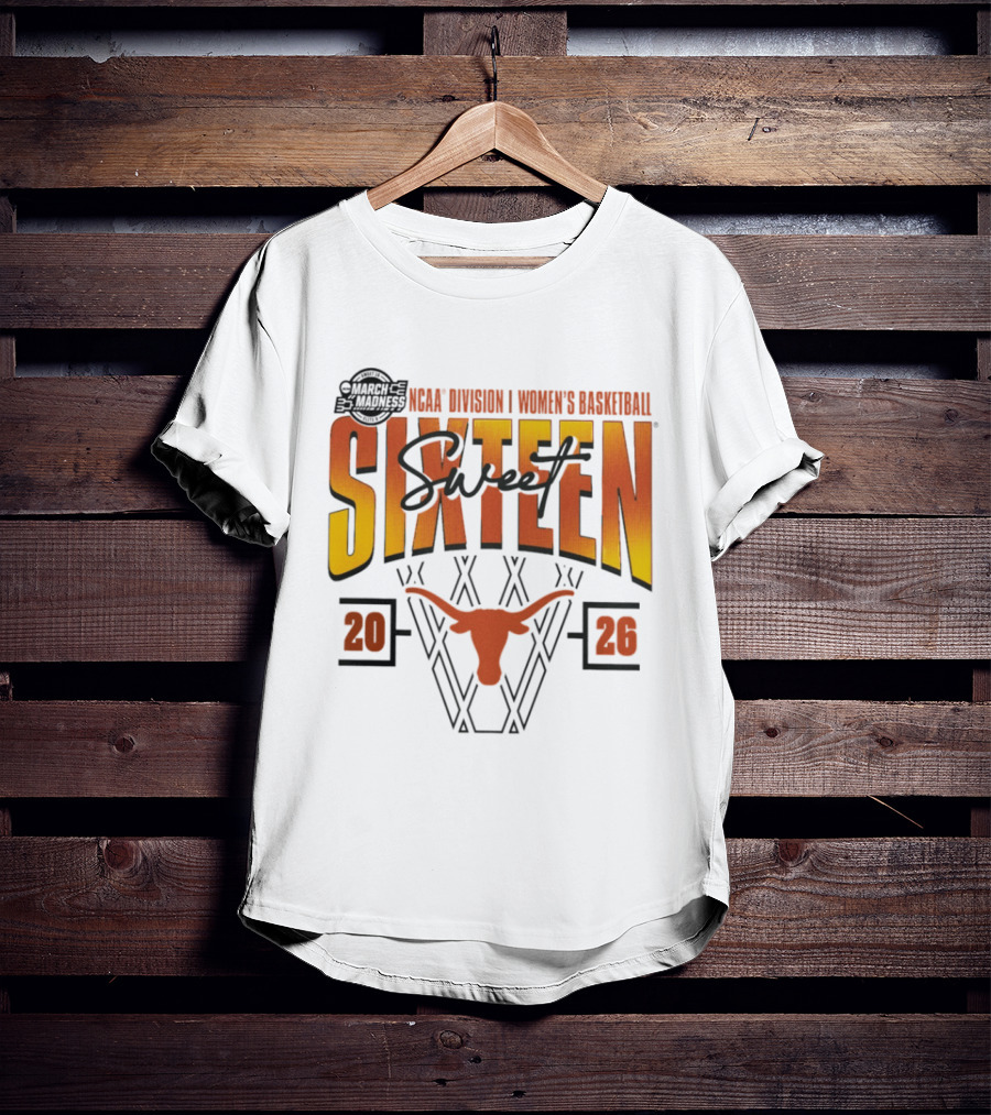 Texas Longhorns 2026 NCAA Division I Women's Basketball March Madness Sweet Sixteen T-Shirt
