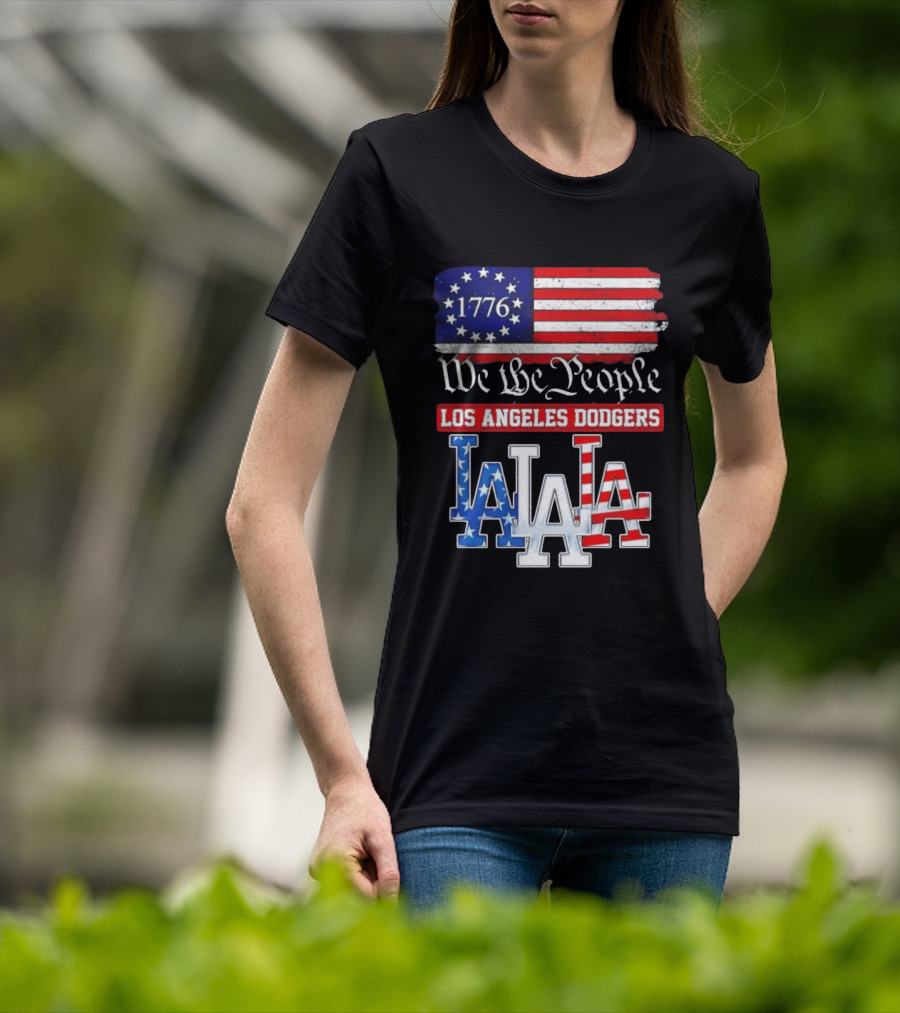 Los Angeles Dodgers 1776 Flag We The People LA Stars And Stripes 250th Anniversary T-Shirt