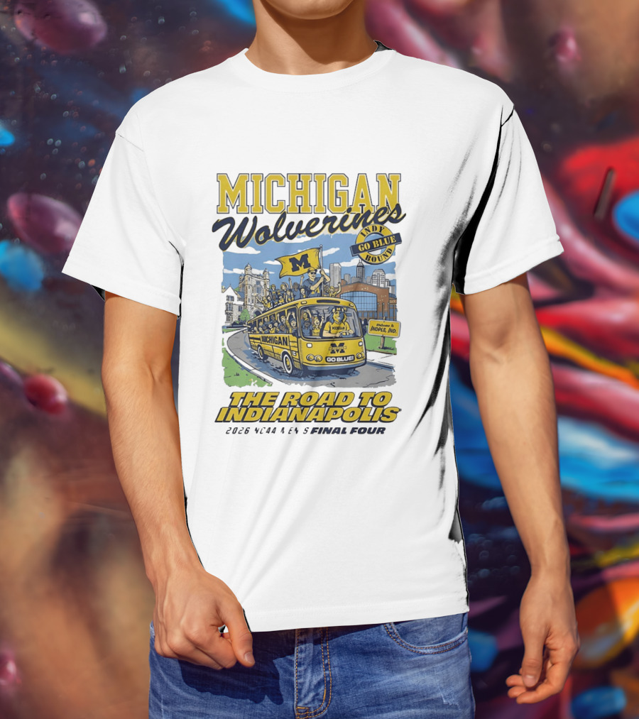Michigan Wolverines Indy Go Blue Bound 2026 NCAA Men's Basketball Final Four The Road To Indianapolis T-Shirt