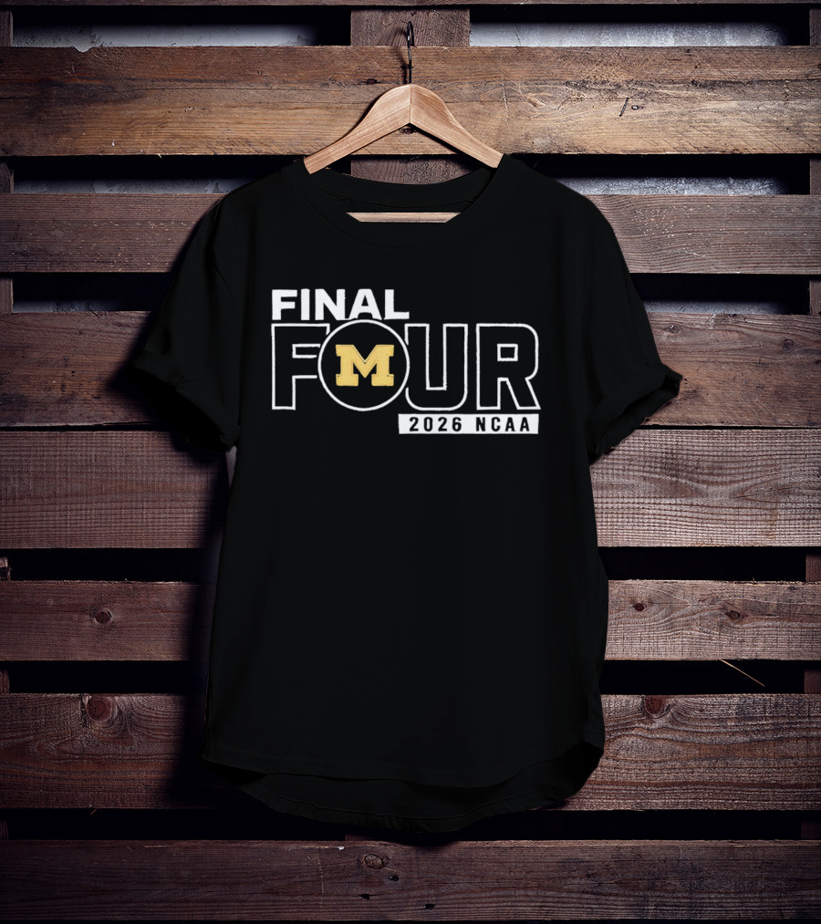 2026 NCAA Final Four Michigan M March Madness T-Shirt