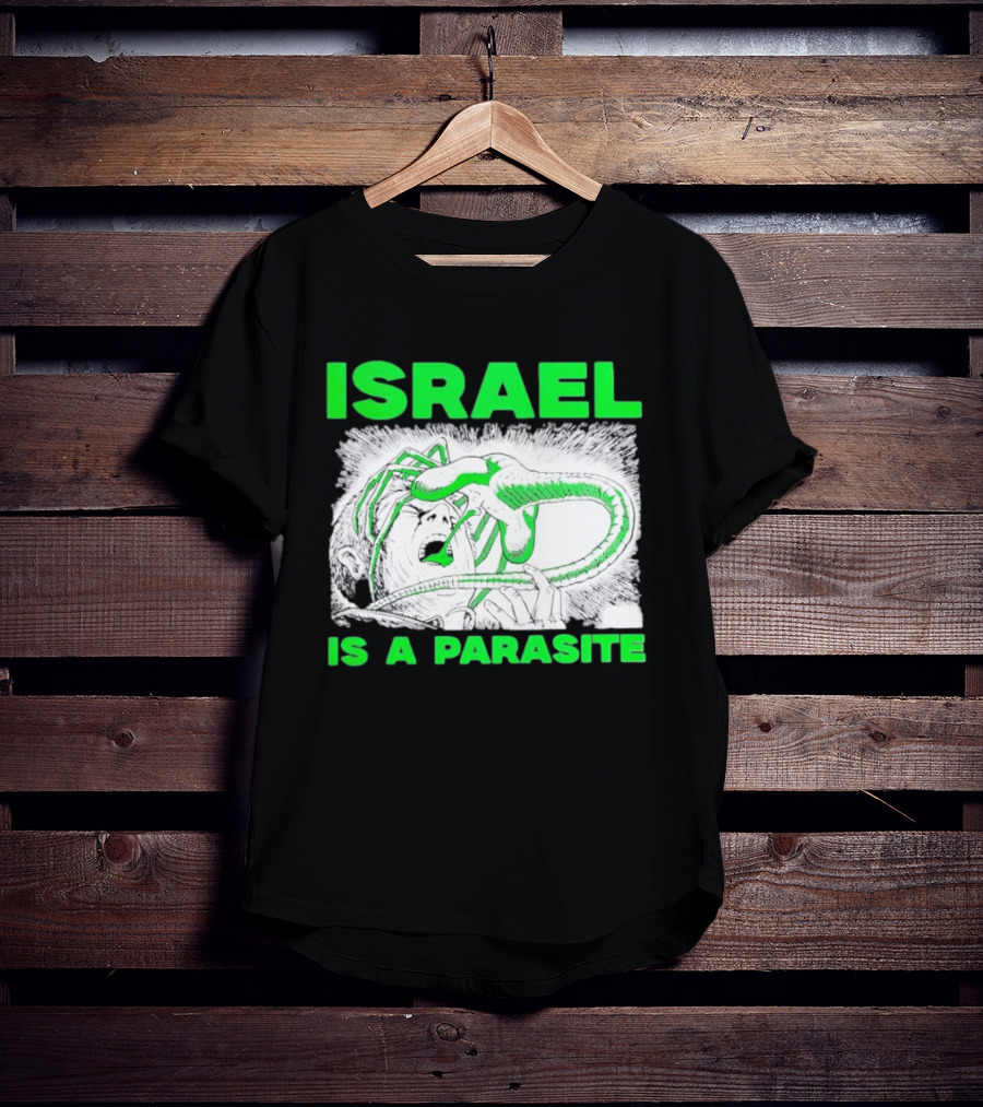 Israel Is A Parasite Facehugger Alien T-Shirt