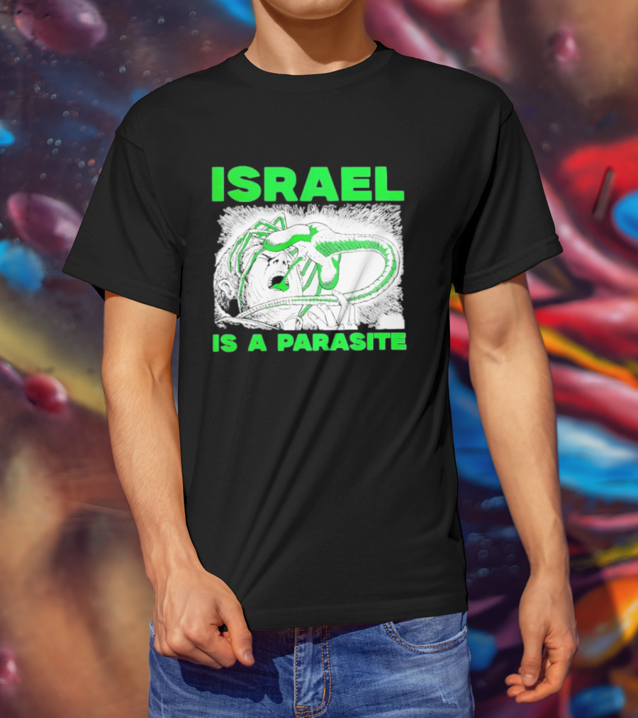 Israel Is A Parasite Facehugger Alien T-Shirt