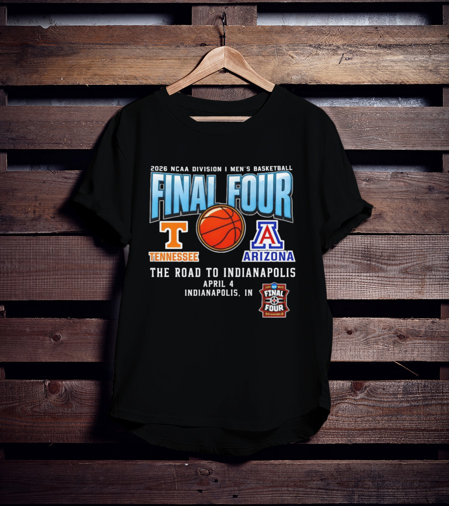 2026 NCAA DI Men's Basketball Final Four Tennessee Volunteers Vs Arizona Wildcats April 4 Indianapolis T-Shirt