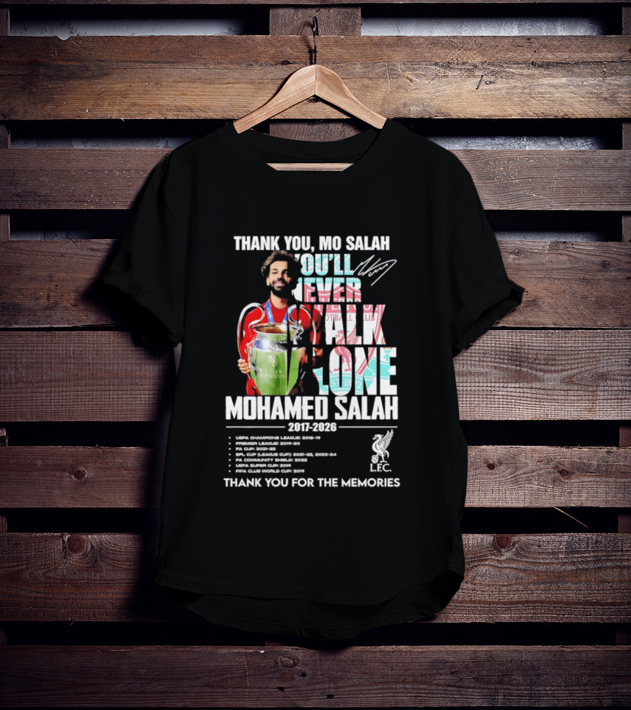 Thank You Mo Salah Mohamed Salah 2017 2026 Thank You For The Memories UEFA Champions League Super Cup FIFA Club World Premier League Golden Boot LFC T-Shirt