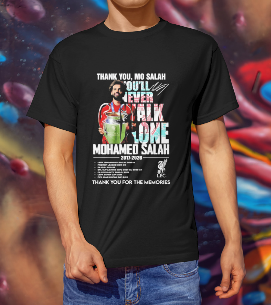 Thank You Mo Salah Mohamed Salah 2017 2026 Thank You For The Memories UEFA Champions League Super Cup FIFA Club World Premier League Golden Boot LFC T-Shirt
