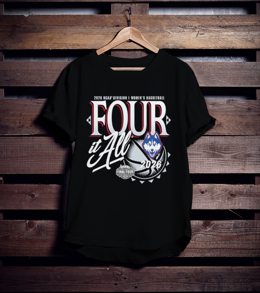 UConn Huskies 2026 NCAA Division I Women's Basketball Four It All Final Four T-Shirt