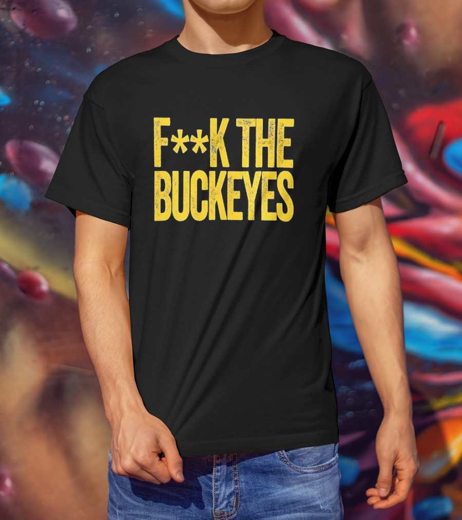 Michigan Wolverines NCAA F**k The Buckeyes Rivalry T-Shirt